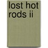 Lost Hot Rods Ii