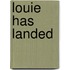 Louie Has Landed