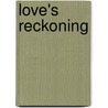 Love's Reckoning door Laura Frantz