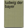 Ludwig der Bayer door Thomas Mrotzek