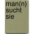 Man(n) sucht Sie