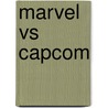 Marvel Vs Capcom door Capcom