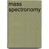 Mass Spectronomy