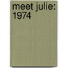 Meet Julie: 1974 door Megan McDonald