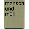 Mensch und Müll by Thomas Hylland Eriksen