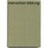 Menschen-Bildung