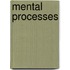 Mental Processes