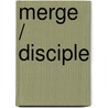 Merge / Disciple by Walter Mosley