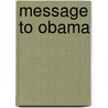 Message to Obama door Moustafa Moursi Ahmed