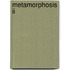 Metamorphosis Ii
