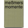 Meßmers Momente by Martin Walser
