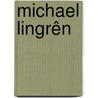 Michael Lingrên door Michael Lingrên
