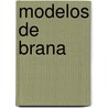 Modelos de Brana door Miguel Ángel GarcíA. Aspeitia