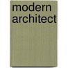 Modern Architect door Miles Glendinning