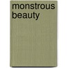 Monstrous Beauty door Elizabeth Fama