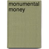 Monumental Money door Yigal Arkin