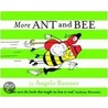 More Ant and Bee by Angela Banner