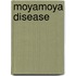 Moyamoya Disease