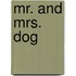 Mr. and Mrs. Dog
