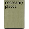 Necessary Places door Patricia O'Donnell