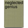 Neglected Genius door Jolliffe J