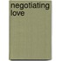 Negotiating Love
