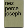 Nez Perce Joseph door Oliver O. Howard