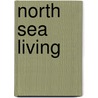 North Sea living door Muriel Verbist