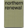 Northern Renewal by Jim Kasper