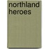 Northland Heroes
