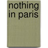 Nothing in Paris door Douglas Hergert
