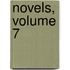 Novels, Volume 7