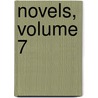Novels, Volume 7 door Baron Edward Bulwer Lytton Lytton