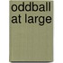 Oddball at Large