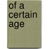 Of a Certain Age