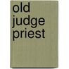 Old Judge Priest door Irvin S. (Irvin Shrewsbury) Cobb