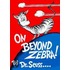 On Beyond Zebra!