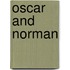 Oscar and Norman