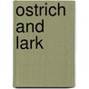 Ostrich and Lark by Marilyn Nelson