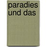 Paradies und das by Superzwei