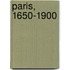 Paris, 1650-1900