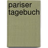 Pariser Tagebuch door Henry W. Wolff