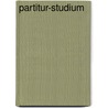 Partitur-Studium by Bussler Ludwig
