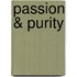 Passion & Purity