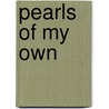 Pearls of My Own by Stephanie L. McKenny