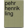 Pehr Henrik Ling door Jesse Russell
