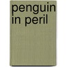 Penguin in Peril door Helen Hancocks