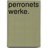 Perronets Werke. by Jean-Rodolphe Perronet