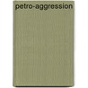 Petro-Aggression door Jeff D. Colgan