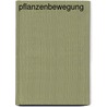 Pflanzenbewegung by Jesse Russell